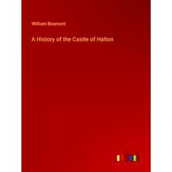 A History of the Castle of Halton