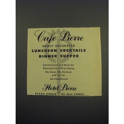 1949 Hotel Pierre Ad - Caf Pierre newly decorated luncheon cocktails dinner
