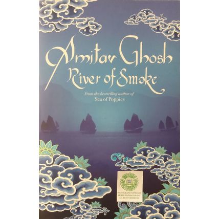 RIVER OF SMOKE by AMITAR GHOSH second novel in Ibis Trilogy