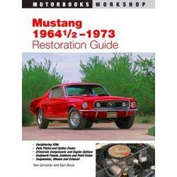 Mustang 1964 1/2 - 73 Restoration Guide