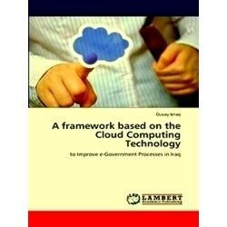 A framework based on the Cloud Computing Technology
