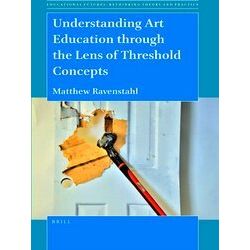Educational Futures Understanding Art Education Through The Lens Of Threshold Co