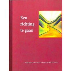 Een Richting Te Gaan. Werkboek Voor Ignatiaanse Spiritualiteit