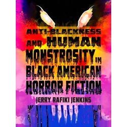 New Suns: Race, Gender, and Sexuality: Anti-Blackness and Human Monstrosity in B