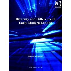 Diversity And Difference In Early Modern London