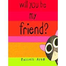 Will You Be My Friend?