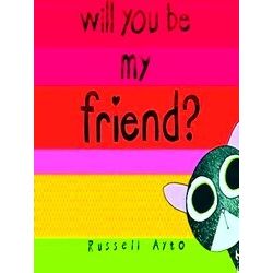 Will You Be My Friend