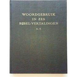 Woordgebruik In Zes Bijbel-Vertalingen. Supplement Bij Trommius Concordantie Van