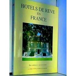 Hotels De Reve En France