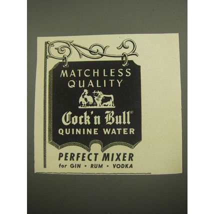 1956 Cock'n Bull Quinine Water Ad - Matchless Quality