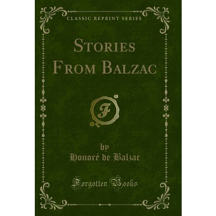 Stories From Balzac (Classic Reprint)