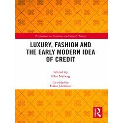 Perspectives in Economic and Social History: Luxury, Fashion and the Early Moder