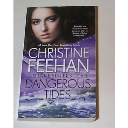 Christine Feehan - - Dangerous Tides - - A Drake Sisters Novel