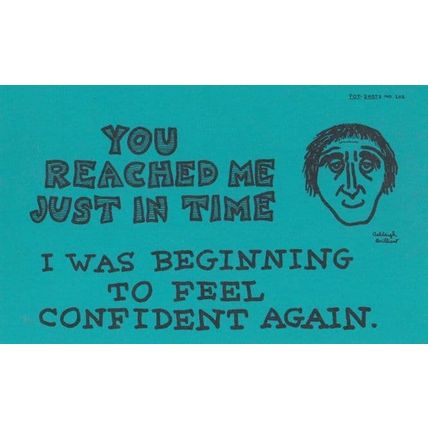 You Reached Me Just In Time Confidence Confident Again Motto Proverb Postcard