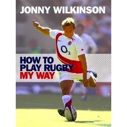 How to Play Rugby My Way