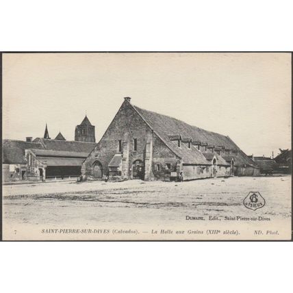 La Halle aux Grains, Saint-Pierre-sur-Dives, c.1910 - Dumaine CPA ND7