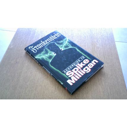 Frankenstein According to Spike Milligan (Hardback) 2000