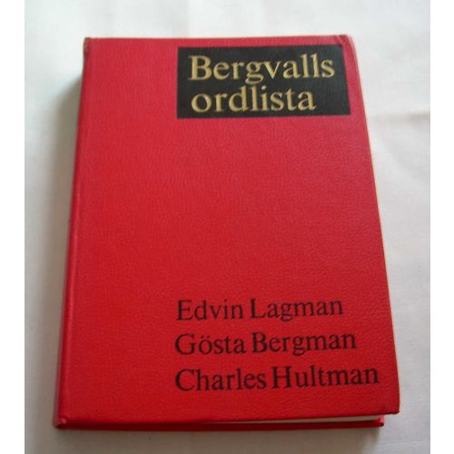 Bergvalls ordlista 1969 av Edvin Lagerman, Gösta Bergman, Charles Hultman