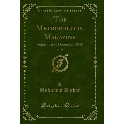 The Metropolitan Magazine, Vol. 56: September to December, 1849