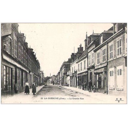 18 - LA GUERCHE - La Grande Rue