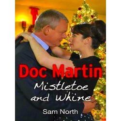 Doc Martin Mistletoe & Whine