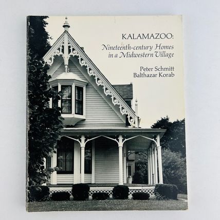 Kalamazoo - Nineteenth-century Homes In A Midwestern Village Paperback Book
