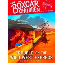 Trouble On The Wild West Express Boxcar Children Interactive Mysteries