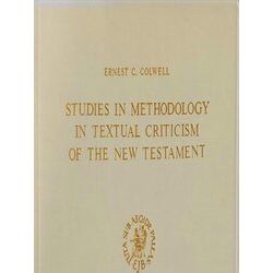 New Testament Tools, Studies and Documents: Studies in methodology in textual cr