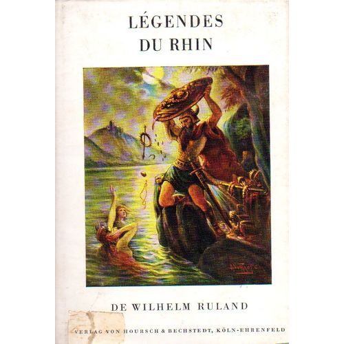 Legends du Rhin circa 1920 Wilhelm Ruland illustrated & dustwrapper