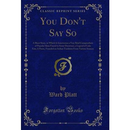 You Don't Say So (Classic Reprint)