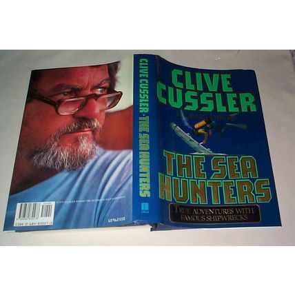 Clive Cussler & Craig Dirgo - - The Sea Hunters - True Adventures Famous Shipwre