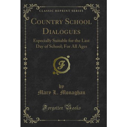 Country School Dialogues: Especially Suitable for the Last Day of School