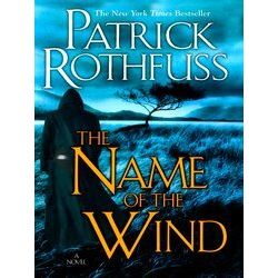 Name Of The Wind (The Kingkiller Chronicle: Day One)