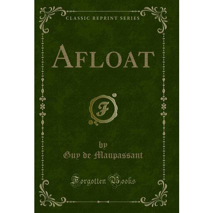 Afloat (Classic Reprint)