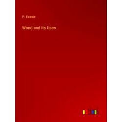 Wood and Its Uses