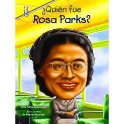 Quien Fue Rosa Parks? Who Was Rosa Parks