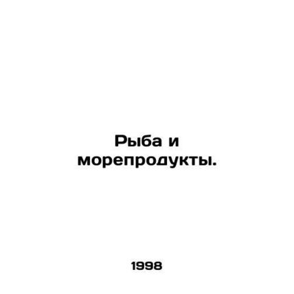 Fish and seafood. In Russian /Ryba i moreprodukty.