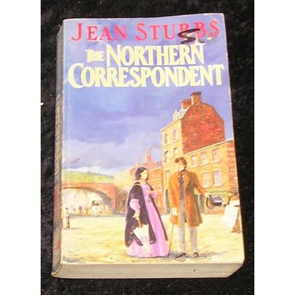 The Northern Correspondent by Jean Stubbs