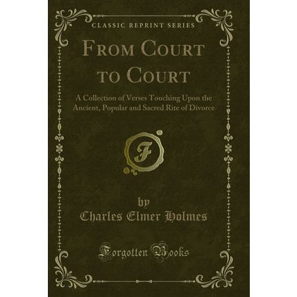 From Court to Court: A Collection of Verses Touching Upon the Ancient