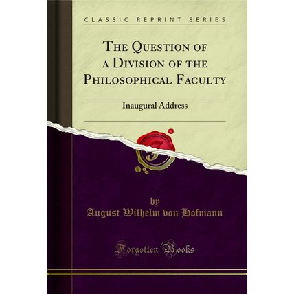 The Question of a Division of the Philosophical Faculty: Inaugural Address