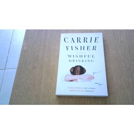 Wishful Drinking. Carrie Fisher (First Edition Paperback) 2009