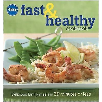 New Hardcover Pillsbury Spiral Cookbook, FAST & HEALTHY 30 Minute Meals
