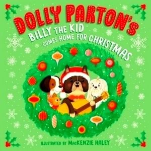 Dolly Parton's Billy the Kid Comes Home for Christmas by Dolly Parton; Erica S.