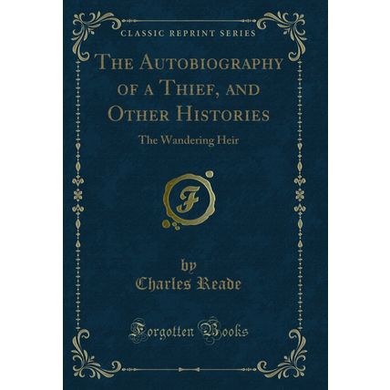 The Autobiography of a Thief, and Other Histories: The Wandering Heir
