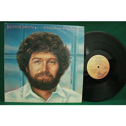 Keith Green - I Only Want To See You There - SPR 1066 - EX+