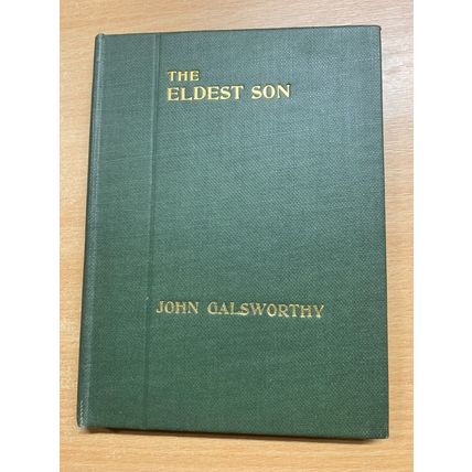 1912 JOHN GALSWORTHY "THE ELDEST SON" DRAMA PLAY HARDBACK BOOK (P2)