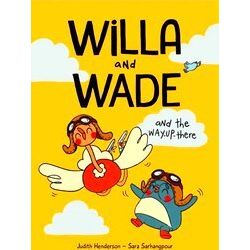 Willa And Wade And The Way-Up-There
