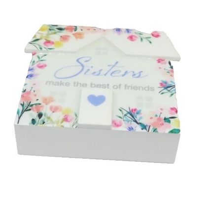 Sisters Freestanding Ornament Sisters Make the Best of Friends House Shaped 10CM