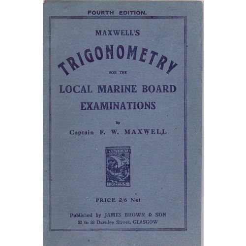 Trigonometry for Marine Board Examinations 1921 Captain F W Maxwell