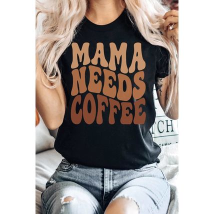 Black MAMA NEEDS COFFEE Graphic T Shirt
